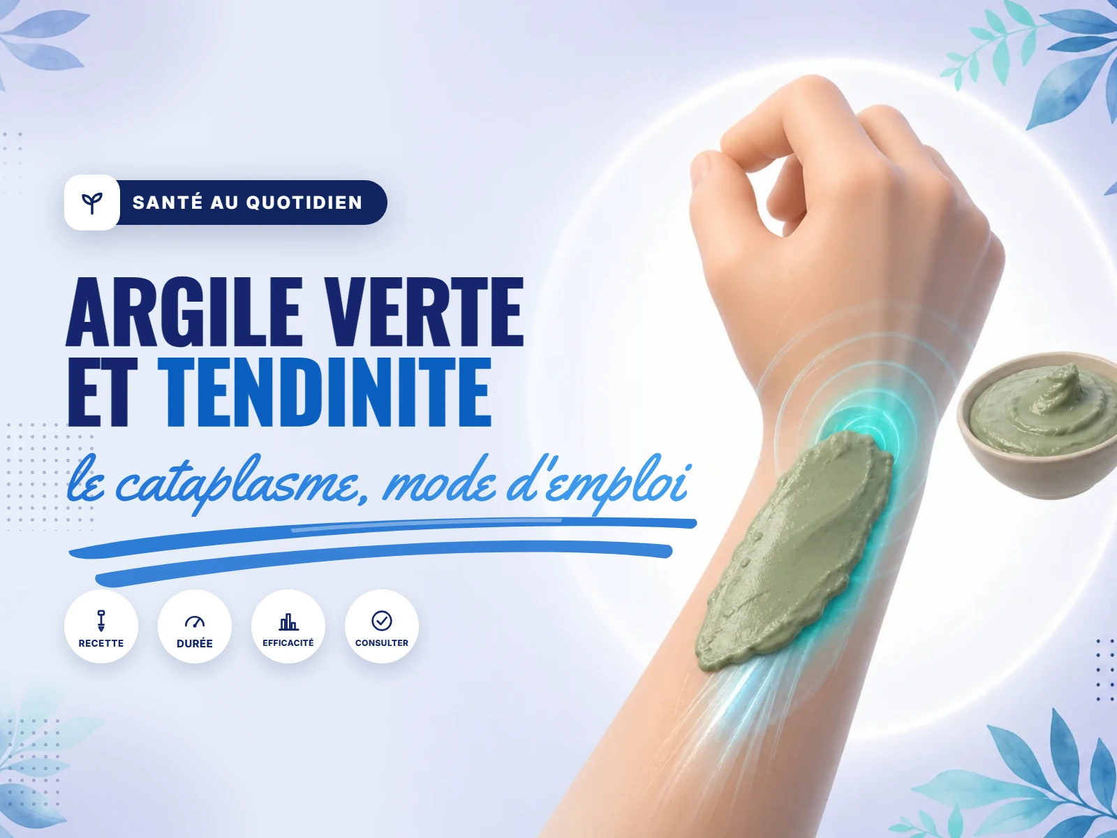 cataplasme d'argile verte appliqué sur une tendinite au poignet