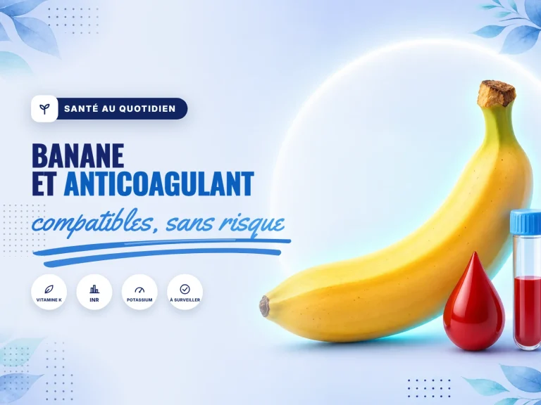 banane et anticoagulant : compatibilité et teneur en vitamine K